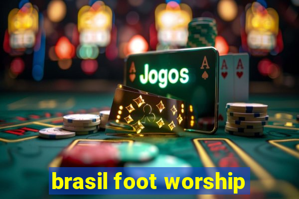 brasil foot worship